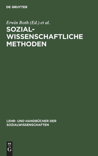 Sozialwissenschaftliche Methoden Lehr- und Handbuch für Forschung und Praxis