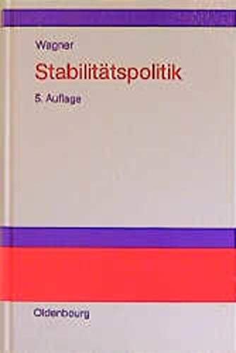 Stabilitätspolitik theoretische Grundlagen und institutionelle Alternativen