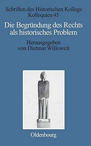 Die Begründung des Rechts als historisches Problem