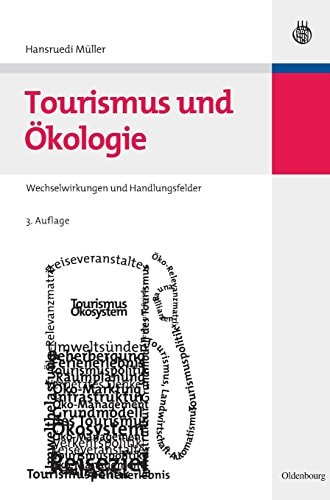 Tourismus und Ökologie Wechselwirkungen und Handlungsfelder