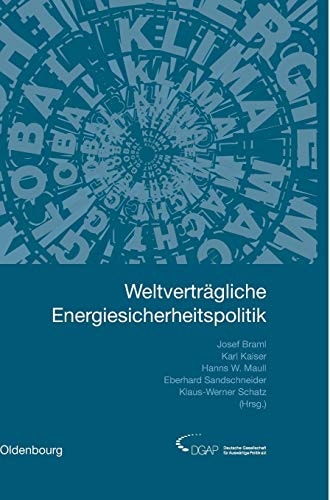 Weltverträgliche Energiesicherheitspolitik Jahrbuch Internationale Politik 2005/2006