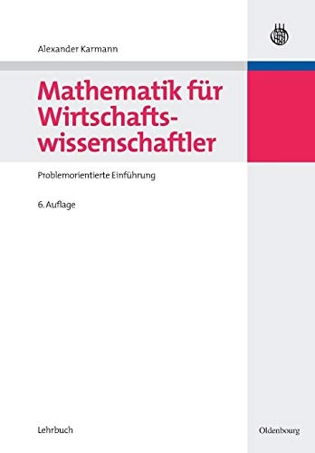 Mathematik für Wirtschaftswissenschaftler problemorientierte Einführung
