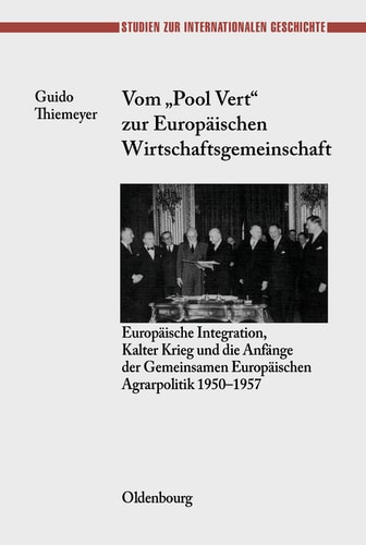 Vom "Pool Vert" zur Europäischen Wirtschaftsgemeinschaft
