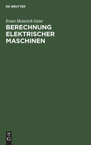 Berechnung Elektrischer Maschinen: Ein Handbuch Für Fachleute (German Edition)