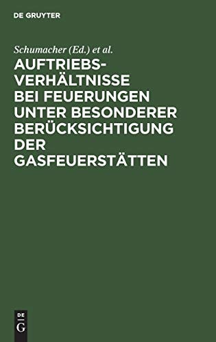 Auftriebsverhältnisse Bei Feuerungen Unter Besonderer Berücksichtigung der Gasfeuerstätten (ein Beitrag Zur lösung der Kaminfrage)