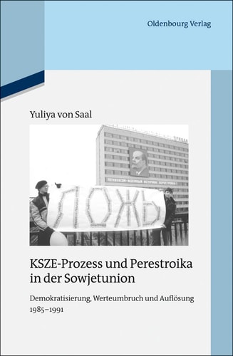 KSZE-Prozess und Perestroika in der Sowjetunion Demokratisierung, Werteumbruch und Auflösung 1985-1991