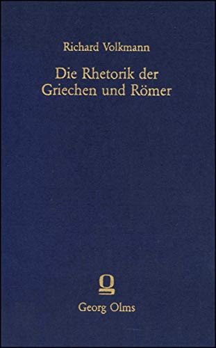 Die Rhetorik der Griechen und Romer in Systematischer Ubersicht.