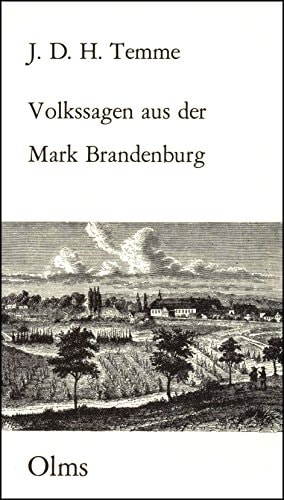 Volkssagen aus der Mark Brandenburg (Volkskundliche Quellen : [Reihe] 4, Sage) (German Edition)