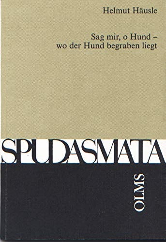 Sag mir, o Hund, wo der Hund begraben liegt: Das Grabepigramm für Diogenes von Sinope : eine komparative literarisch-epigraphische Studie zu ... Namensträger (Spudasmata) (German Edition)