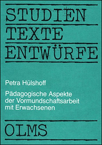 Pädagogische Aspekte der Vormundschaftsarbeit mit Erwachsenen