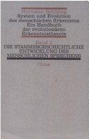 System und Evolution des menschlichen Erkennens: Die stammesgeschichtliche Entwicklung des menschlichen Sprechens