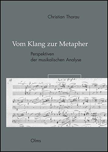 Vom Klang zur Metapher Perspektiven der musikalischen Analyse