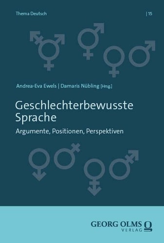 Geschlechterbewusste Sprache Argumente, Positionen, Perspektiven