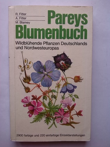 Pareys Blumenbuch wildblühende Pflanzen Deutschlands und Nordwesteuropas
