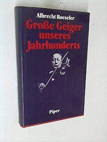 Grosse Geiger unseres Jahrhunderts (German Edition)