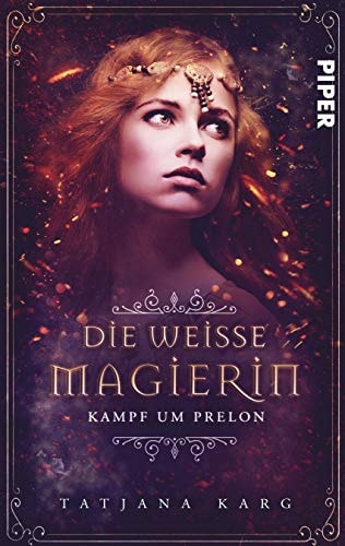 Die weiße Magierin - Kampf um Prelon Roman