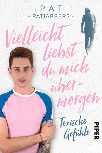 Vielleicht liebst du mich übermorgen Toxische Gefühle