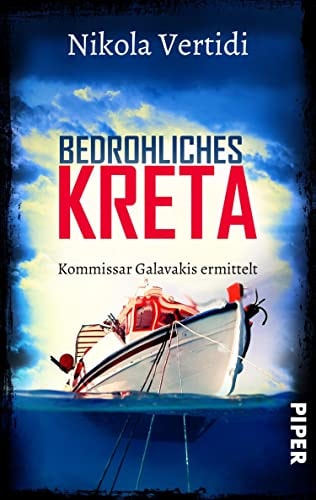Bedrohliches Kreta Kommissar Galavakis ermittelt