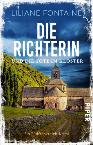 Die Richterin und die Tote im Kloster - Ein Südfrankreich-Krimi | Spannender Südfrankreich-Krimi für den nächsten Urlaub