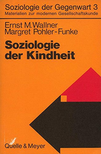 Soziologie der Kindheit (Soziologie der Gegenwart) (German Edition)