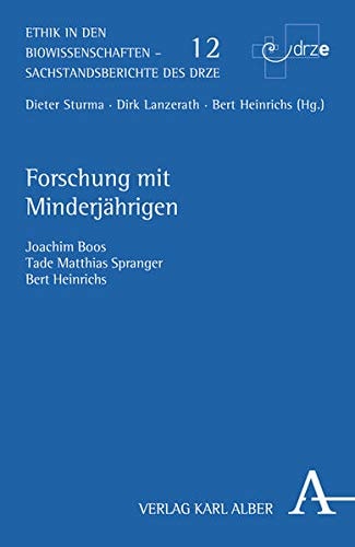 Forschung mit Minderjährigen medizinische, rechtliche und ethische Aspekte