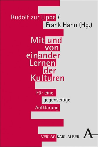 Mit und von einander Lernen der Kulturen Für eine gegenseitige Aufklärung