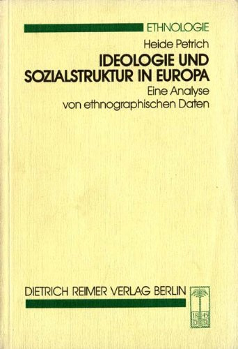 Ideologie und Sozialstruktur in Europa: Eine Analyse von ethnographischen Daten (Ethnologie) (German Edition)