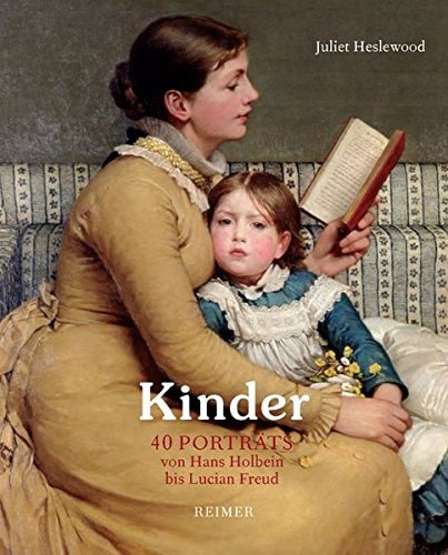 Kinder 40 Porträts von Hans Holbein bis Lucian Freud
