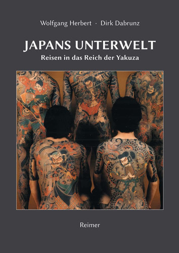 Japans Unterwelt Reisen in das Reich der Yakuza