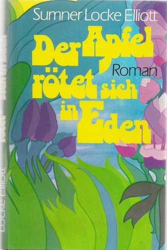 Der Apfel rötet sich in Eden Roman