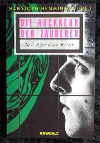 Die Rückkehr der Zauberer New Age, eine Kritik