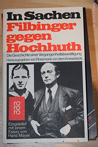 In Sachen Filbinger gegen Hochhuth: Die Geschichte einer Vergangenheitsbewältigung (German Edition)