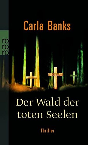 Der Wald der toten Seelen Roman ; [Spitzenthriller]