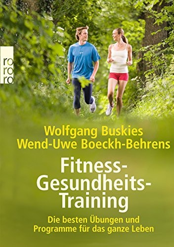Fitness-Gesundheits-Training die besten Übungen und Programme für das ganze Leben