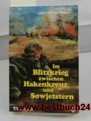 Im Blitzkrieg zwischen Hakenkreuz und Sowjetstern