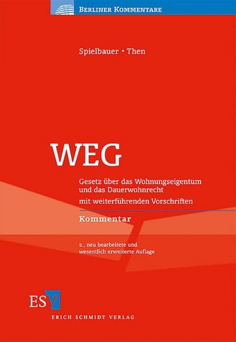 WEG Gesetz über das Wohnungseigentum und das Dauerwohnrecht mit weiterführenden Vorschriften ; Kommentar