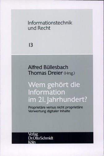 Wem gehört die Information im 21. Jahrhundert? proprietäre versus nicht proprietäre Verwertung digitaler Inhalte