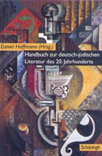Handbuch Zur Deutsch-Jüdischen Literatur Des 20. Jahrhunderts (German Edition)