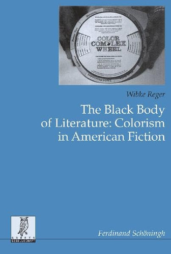 The Black Body of Literature Colorism in American Fiction