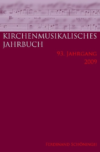 Kirchenmusikalisches Jahrbuch 93 . Jahrgang 2009