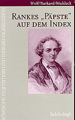Rankes Päpste Auf Dem Index: Dogma Und Historie Im Widerstreit (Römische Inquisition Und Indexkongregation) (German Edition)