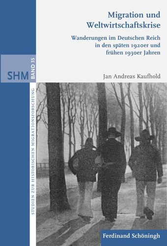 Migration und Weltwirtschaftskrise Wanderungen im Deutschen Reich in den späten 1920er und frühen 1930er Jahren