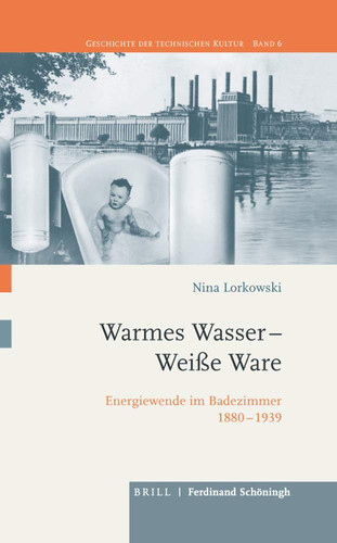 Warmes Wasser - weiße Ware Energiewende im Badezimmer 1880-1939