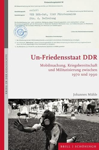 Un-Friedensstaat DDR Mobilmachung, Kriegsbereitschaft und Militarisierung zwischen 1970 und 1990