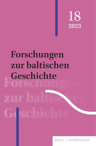 Forschungen Zur Baltischen Geschichte 18 (2023)