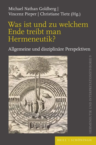 Was ist und zu welchem Ende treibt man Hermeneutik? Allgemeine und disziplinäre Perspektiven