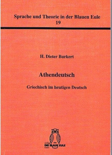 Athendeutsch: Griechisch Im Heutigen Deutsch (German Edition)