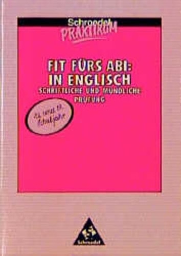 Fit fürs Abi Schriftliche und mündliche Prüfung ... : 12. und 13. Schuljahr. In Englisch / Rudolf Beck .... .... ...