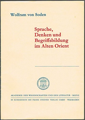 Sprache, Denken und Begriffsbildung im Alten Orient