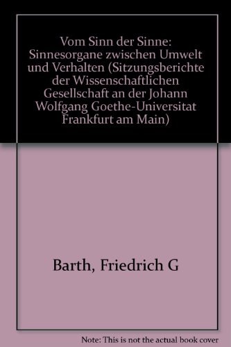 Vom Sinn der Sinne: Sinnesorgane zwischen Umwelt und Verhalten (Sitzungsberichte der Wissenschaftlichen Gesellschaft an der Johann Wolfgang Goethe-Universität Frankfurt am Main) (German Edition)
